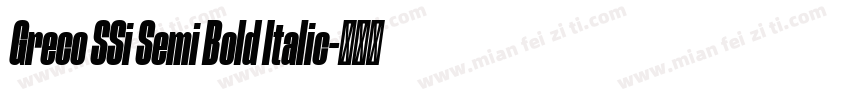 Greco SSi Semi Bold Italic字体转换
